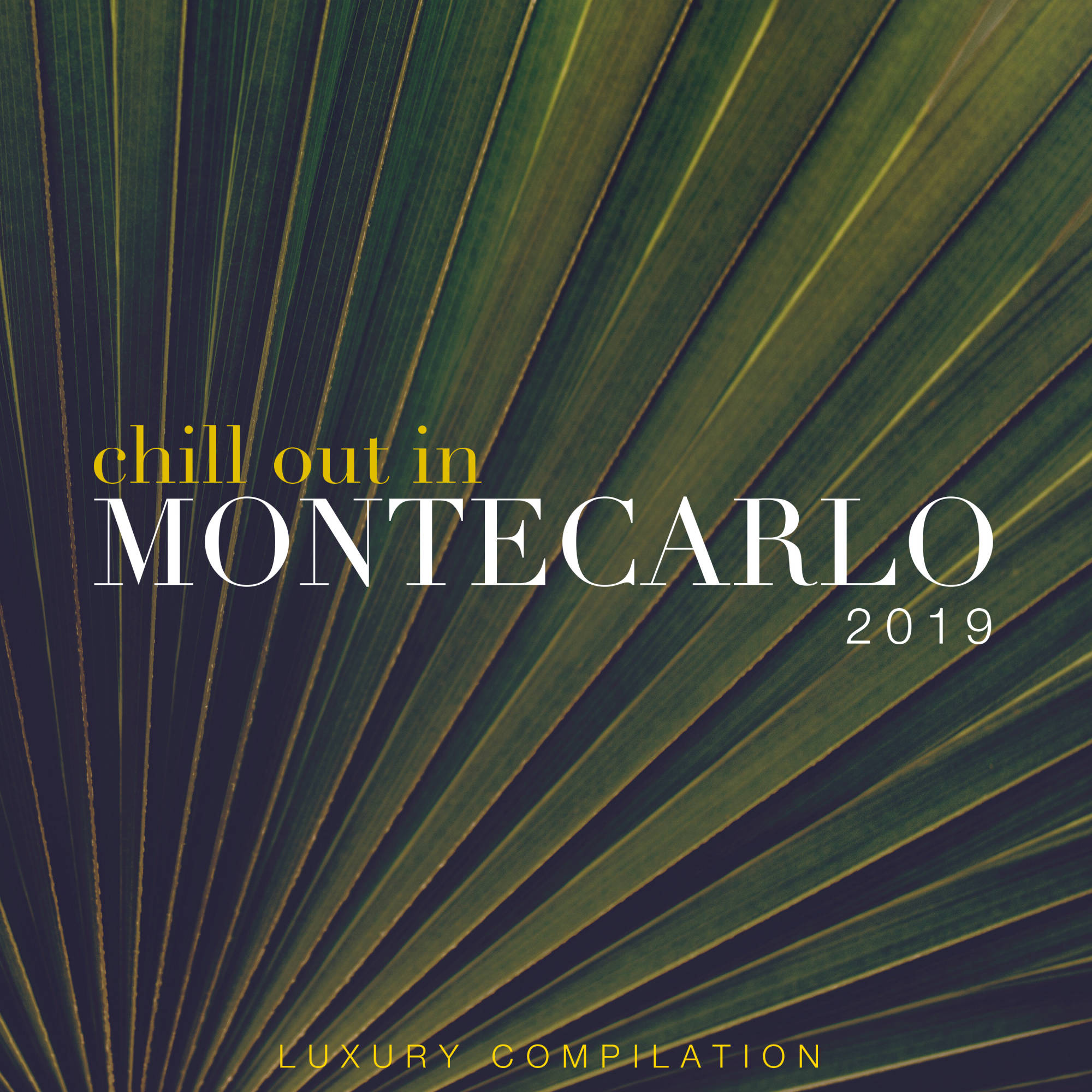Chill out in Montecarlo 2019 (Luxury Compilation)